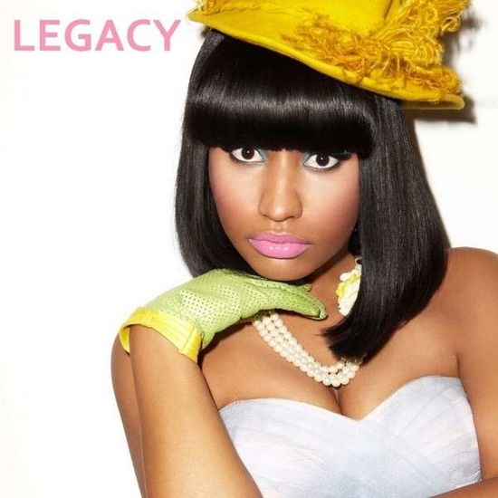 Legacy - Nicki Minaj - Música - LEGACY MUSIC - 0803341406049 - 2 de septiembre de 2013