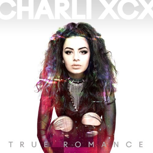 Cover for Charli Xcx · True Romance (CD) (2020)