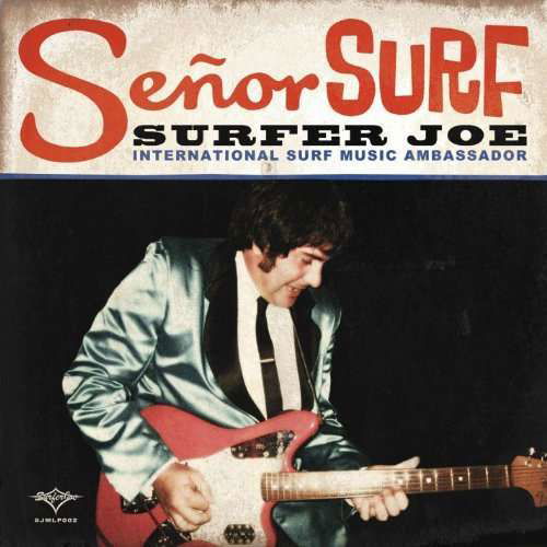 Senor Surf - Surfer Joe - Music -  - 0888174025049 - August 1, 2013