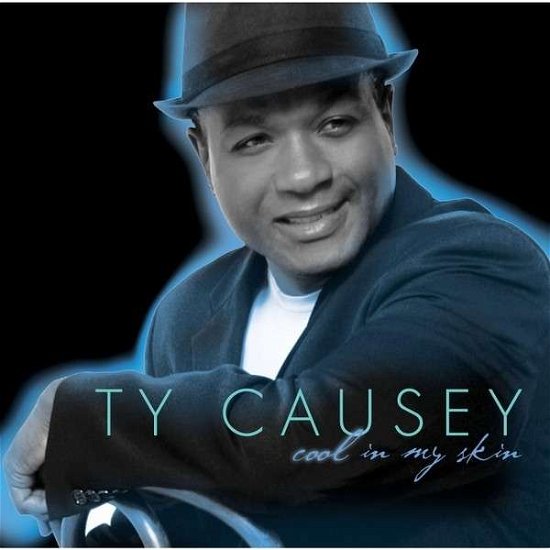 Cool in My Skin - Ty Causey - Musik - CD Baby - 0888174418049 - 26. november 2013