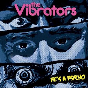 Cover for Vibrators · He's A Psycho (7&quot;) (2022)