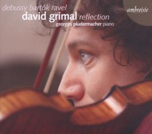 Reflection - David Grimal - Georges Pludermacher - Musik - AMBROISIE - 3760020171049 - 21. august 2006