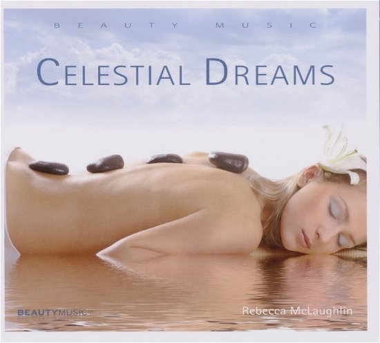 Celestial Dreams - Rebecca Mclaughlin - Muzyka - BEAUTY MUSIC - 4036067160049 - 31 marca 2011