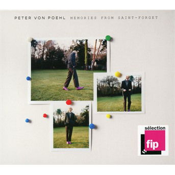 Cover for Peter Von Poehl · Memories From Saint-Forget (CD) (2021)