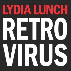 Cover for Lydia Lunch · Retro Virus (LP) (2013)