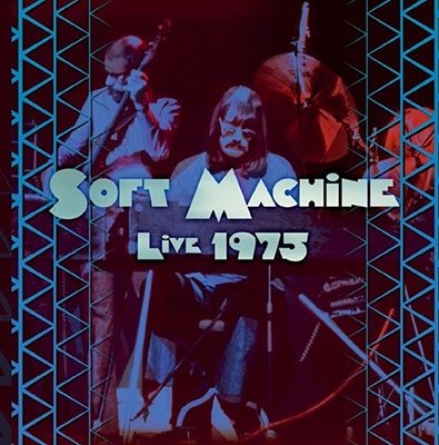 Cover for Soft Machine · Live 1975 (CD) [Japan Import edition] (2022)