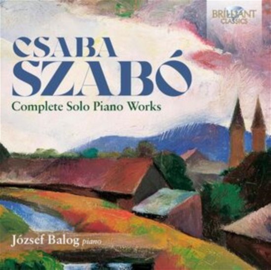 Cover for Jozsef Balog · Szabo: Complete Solo Piano Works (CD) (2023)