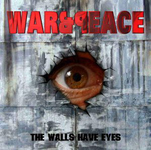The Walls Have Eyes - War & Peace - Muzyka - Z RECORDS - 5036228971049 - 8 stycznia 2016