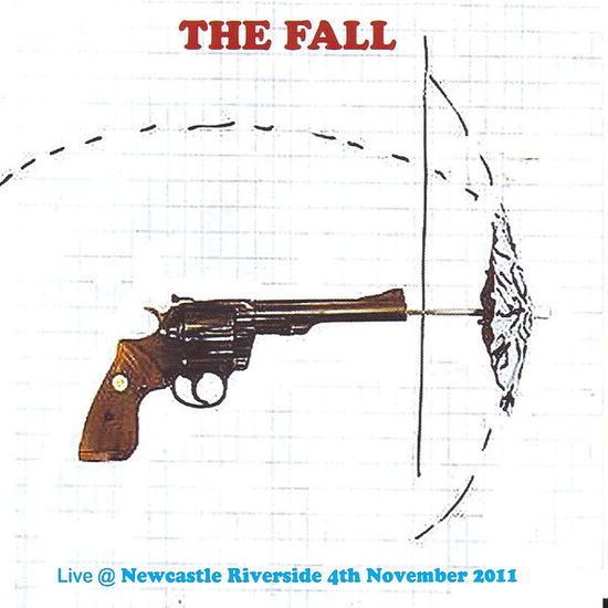 Live At Newcastle Riverside 4Th November. 2011 - Fall - Musik - COG SINISTER - 5056083206049 - 10. juli 2020