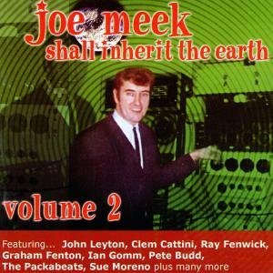 Joe Meek Shall Inherit The Earth 2 (CD) (2016)