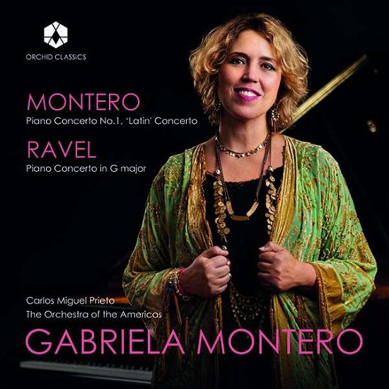 Gabriela Montero / Maurice Ravel: Concertos - Montero - Musiikki - ORCHID CLASSICS - 5060189561049 - perjantai 13. syyskuuta 2019