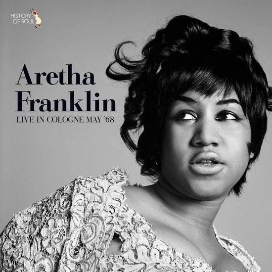 Live In Cologne May 1968 - Aretha Franklin - Muziek - HISTORY OF SOUL - 5060331753049 - 15 december 2023