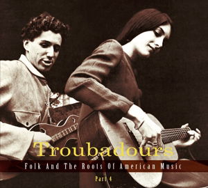 Troubadours 4 (english) - V/A - Musik - BEAR FAMILY - 5397102174049 - 25. juli 2014