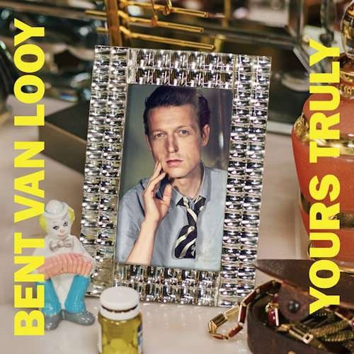 Cover for Bent Van Looy · Yours Truly (CD) (2018)
