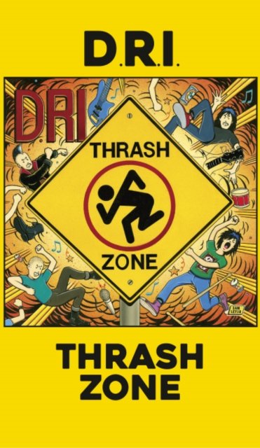 Thrash Zone - D.r.i. - Musik - RADIATION REISSUES - 8055515233049 - 4. Februar 2022