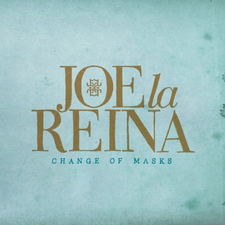 Cover for Joe La Reina · Change Of Masks (CD) (2015)