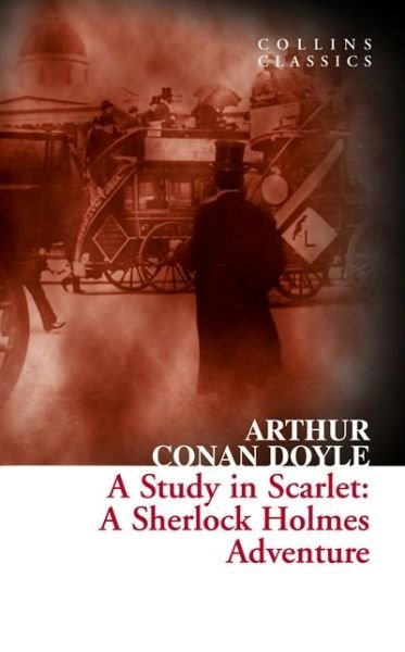 Cover for Arthur Conan Doyle · A Study in Scarlet: A Sherlock Holmes Adventure - Collins Classics (Paperback Bog) (2014)