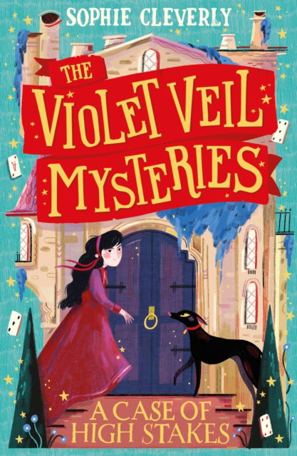 A Case of High Stakes - The Violet Veil Mysteries - Sophie Cleverly - Books - HarperCollins Publishers - 9780008308049 - June 20, 2024