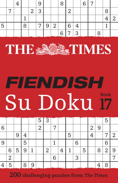 The Times Fiendish Su Doku Book 17: 200 Challenging Su Doku Puzzles - The Times Su Doku - The Times Mind Games - Livros - HarperCollins Publishers - 9780008618049 - 4 de janeiro de 2024