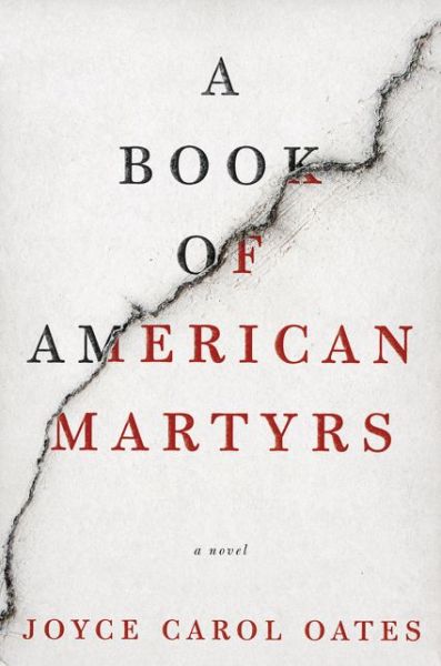 Cover for Oates · A Book of American Martyrs (Book) (2017)