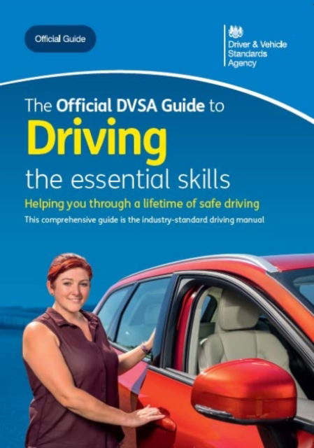 Cover for Driver and Vehicle Standards Agency · The official DVSA guide to driving: the essential skills (Paperback Book) [10th ed. 2022 edition] (2022)