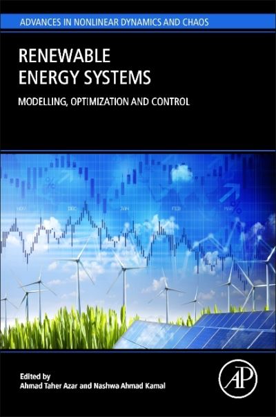 Cover for Renewable Energy Systems: Modelling, Optimization and Control - Advances in Nonlinear Dynamics and Robotics (ANDC) (Paperback Book) (2021)