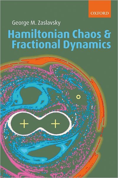 Cover for Zaslavsky, George M. (Department of Physics and Courant Institute of Mathematical Sciences, New York University, USA) · Hamiltonian Chaos and Fractional Dynamics (Hardcover Book) (2004)