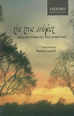 Cover for Lazard · The True Subject:: Selected Poems of Faiz Ahmed Faiz (Hardcover Book) (2012)