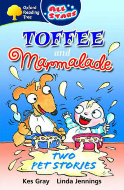 Cover for Kes Gray · Oxford Reading Tree: All Stars: Pack 3: Toffee and Marmalade (Paperback Book) (2007)