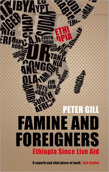 Cover for Peter Gill · Famine and Foreigners: Ethiopia Since Live Aid (Pocketbok) (2012)