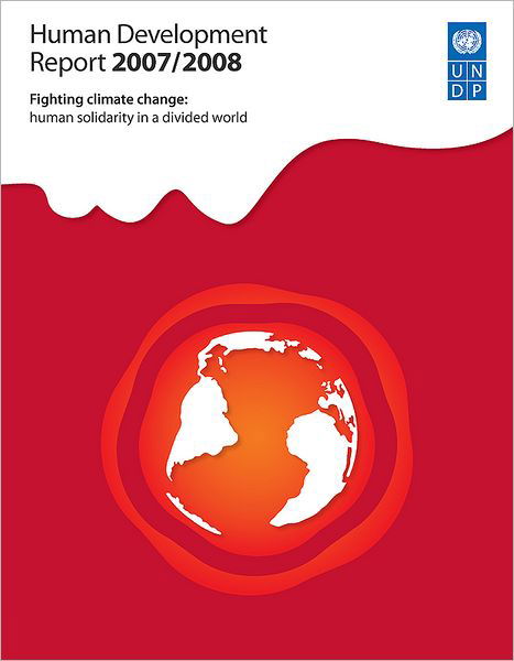 Human Development Report: Fighting Climate Change: Human Solidarity in a Divided World - United Nations - Books - Palgrave Macmillan - 9780230547049 - November 29, 2007