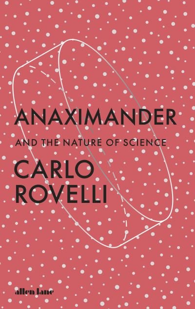 Cover for Carlo Rovelli · Anaximander: And the Nature of Science (Paperback Book) (2023)