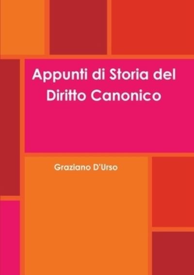 Cover for Graziano D'Urso · Appunti di Storia del Diritto Canonico (Pocketbok) (2020)