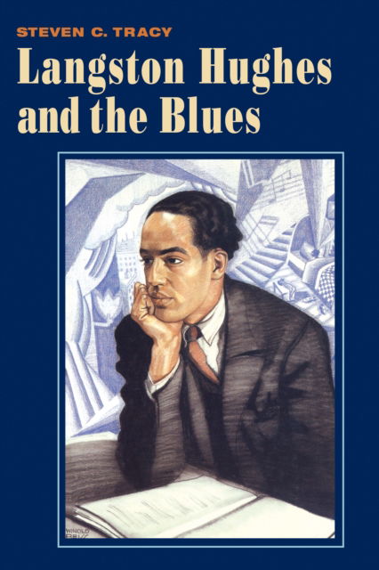 Langston Hughes and the Blues - Steven C. Tracy - Books - University of Illinois Press - 9780252088049 - May 7, 2024