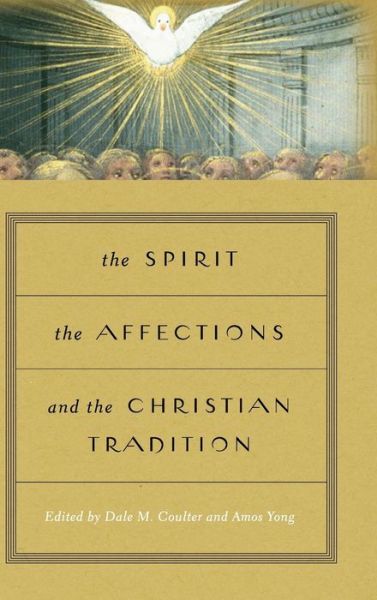 Cover for The Spirit, the Affections, and the Christian Tradition (Hardcover Book) (2016)