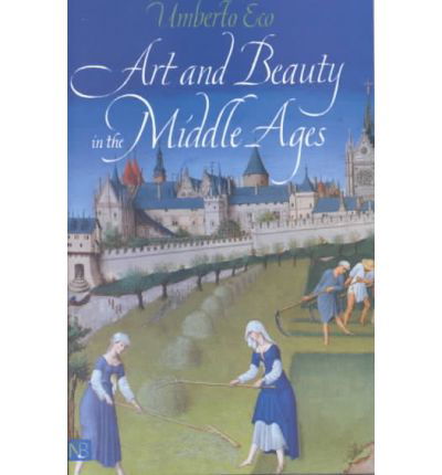 Art and Beauty in the Middle Ages - Umberto Eco - Kirjat - Yale University Press - 9780300093049 - perjantai 8. helmikuuta 2002
