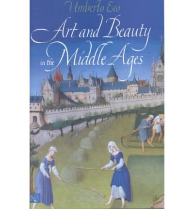 Art and Beauty in the Middle Ages - Umberto Eco - Books - Yale University Press - 9780300093049 - February 8, 2002