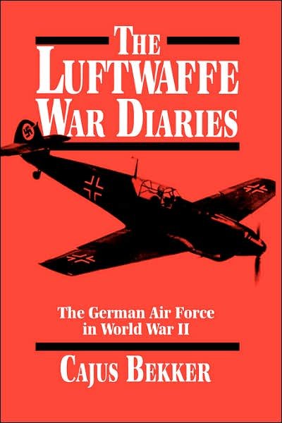 Cover for Cajus Bekker · The Luftwaffe War Diaries: The German Air Force in World War II (Taschenbuch) (1994)