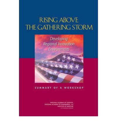 Cover for Institute of Medicine · Rising Above the Gathering Storm: Developing Regional Innovation Environments: Summary of a Workshop (Paperback Book) (2012)