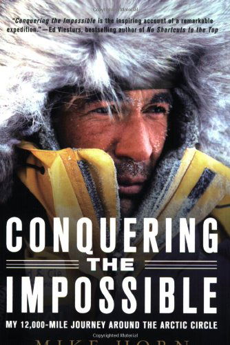 Conquering the Impossible - Horn Mike - Livros - MELIA PUBLISHING SERVICES LTD - 9780312382049 - 10 de junho de 2008
