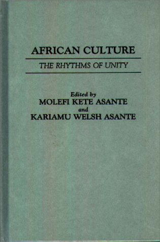 Cover for Asante, Molefi K., Ph.D. · African Culture: The Rhythyms of Unity (Hardcover Book) [1st Ed. edition] (1985)
