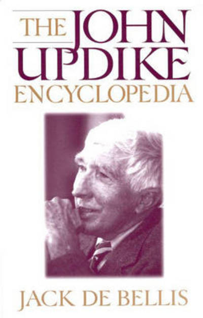 Cover for Jack De Bellis · The John Updike Encyclopedia (Hardcover Book) (2000)