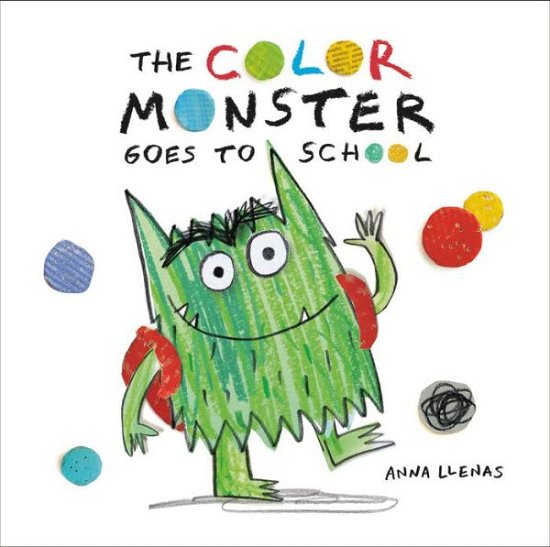 Cover for Anna Llenas · Color Monster Goes to School (Hardcover Book) (2020)