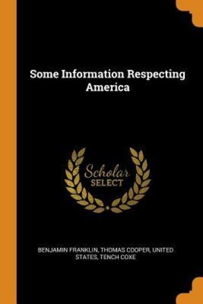 Cover for Benjamin Franklin · Some Information Respecting America (Pocketbok) (2018)