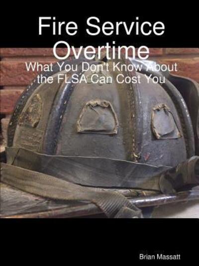 Cover for Brian Massatt · Fire Service Overtime (Paperback Book) (2018)