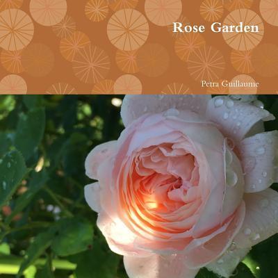 Cover for Petra Guillaume · Rose Garden (Paperback Book) (2019)