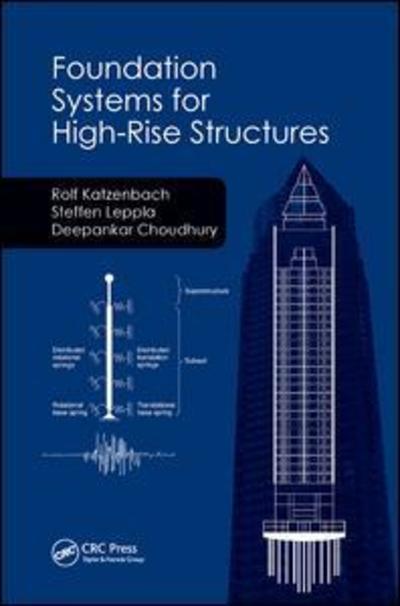 Cover for Katzenbach, Rolf (Technische Universitaet Darmstadt, Germany) · Foundation Systems for High-Rise Structures (Paperback Book) (2019)