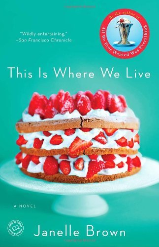 Cover for Janelle Brown · This is Where We Live: a Novel (Random House Reader's Circle) (Taschenbuch) [Reprint edition] (2011)