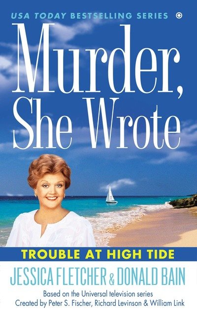 Cover for Jessica Fletcher · Trouble at High Tide (Pocketbok) (2013)