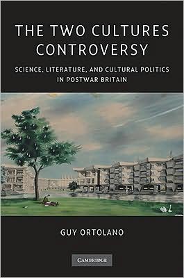 Cover for Ortolano, Guy (Associate Professor, New York University) · The Two Cultures Controversy: Science, Literature and Cultural Politics in Postwar Britain (Hardcover Book) (2009)